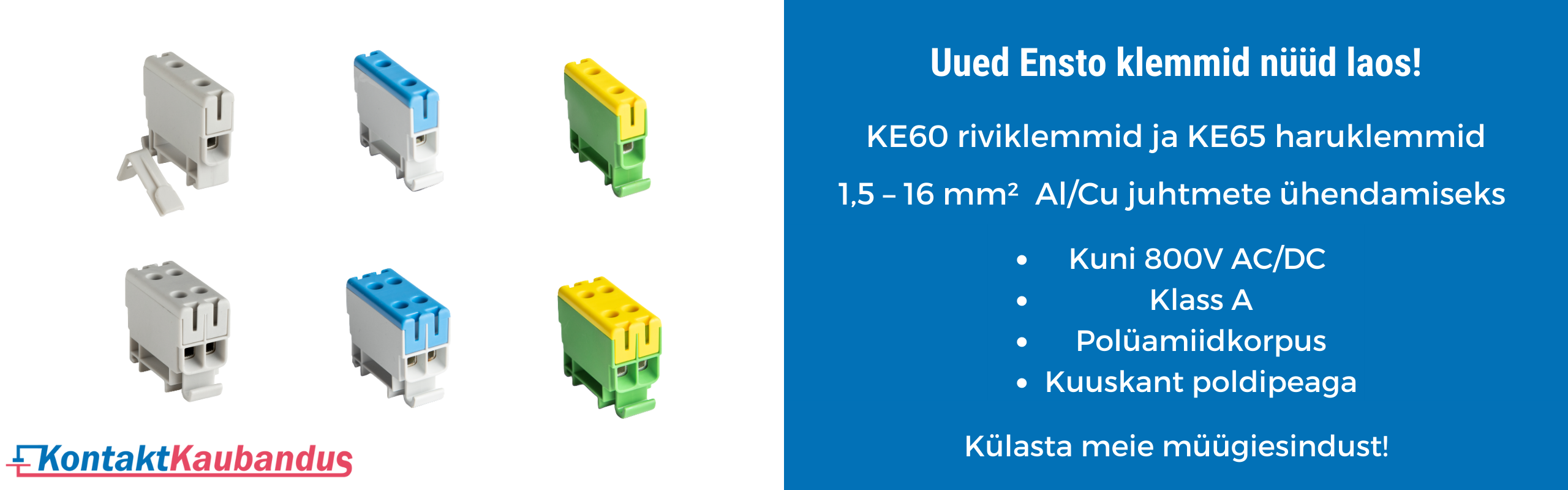 Nüüd saadaval Ensto KE60 ja KE65 klemmid!