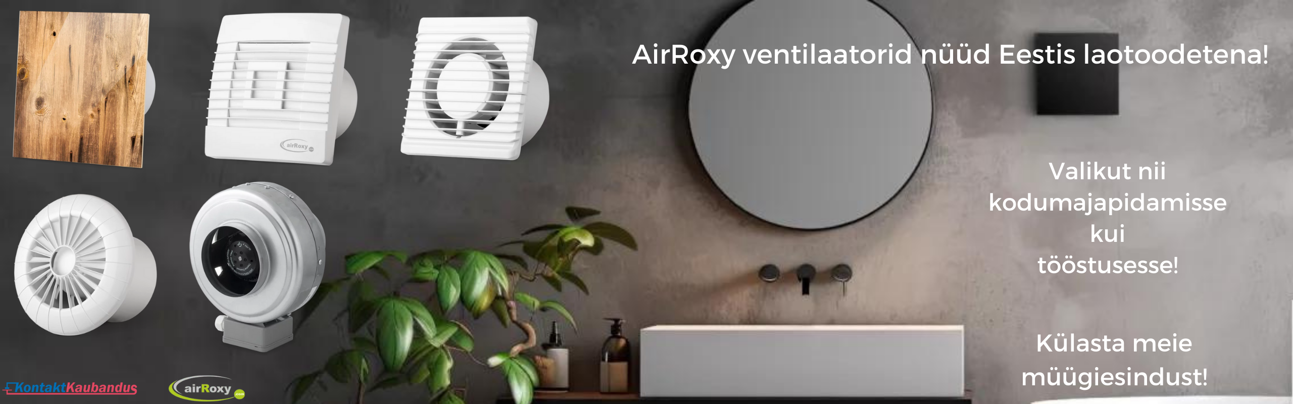 Kontaktkaubandusel on rõõm teatada, et meie laos on nüüd saadaval uus ventilaatorite tootesari AirRoxy-lt. AirRoxy ventilatsiooniseadmed on tuntud oma kõrge kva