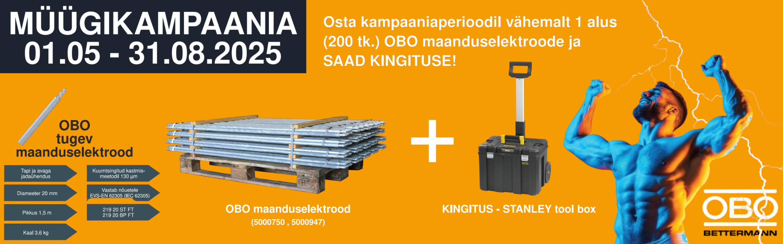 Osta kampaaniaperioodil vähemalt 1 alus (200tk.) OBO maanduselektroode  ja SAAD KINGITUSE! 
The post OBO kampaania appeared first on Kontaktkaubandus.
